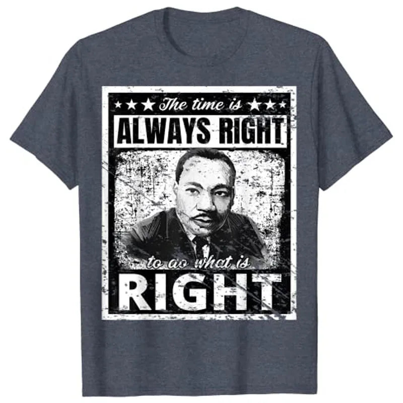 Martin Luther King Jr. Classic The Time Is Always Right T-Shirt