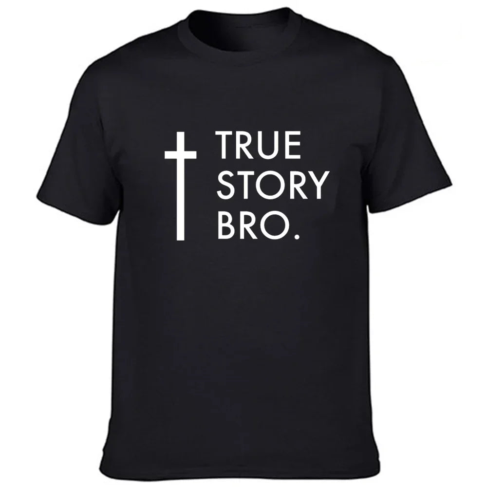 True Story Bro Faith Casual Short Sleeve T-Shirt