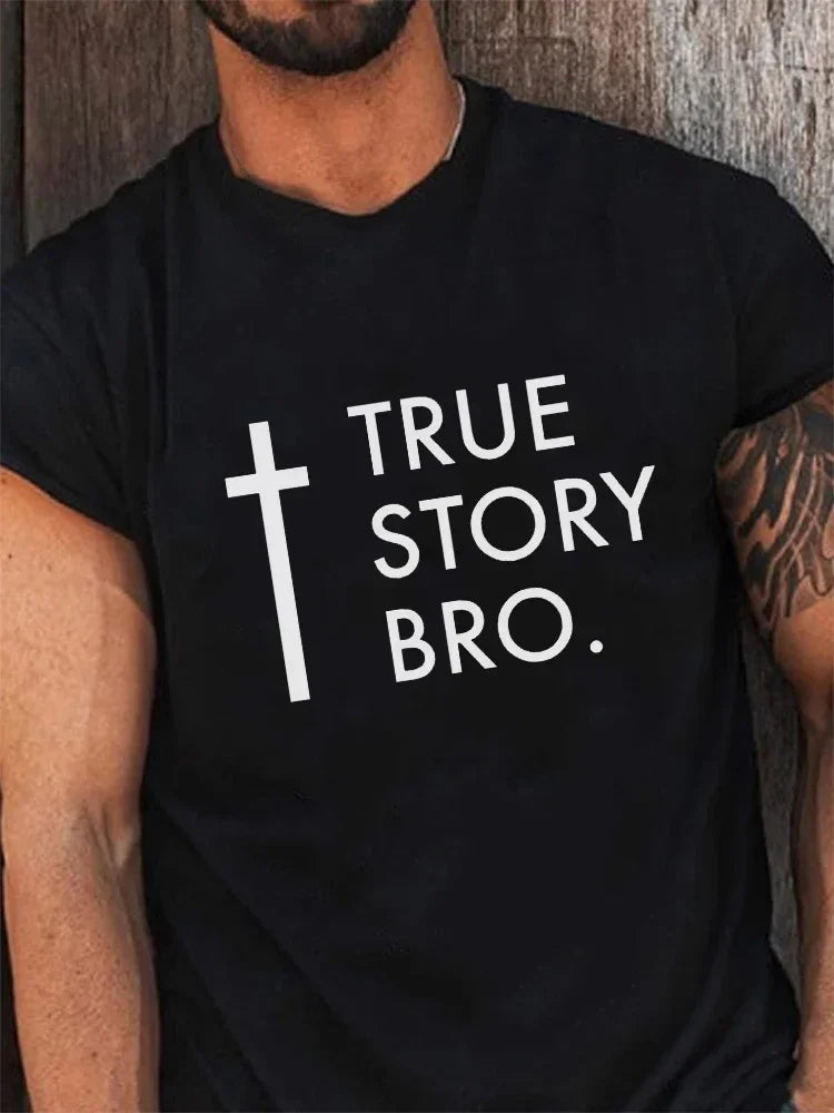 True Story Bro Faith Casual Short Sleeve T-Shirt