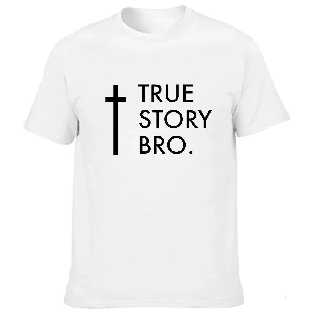 True Story Bro Faith Casual Short Sleeve T-Shirt