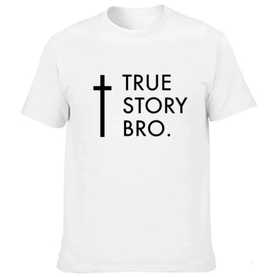 True Story Bro Faith Casual Short Sleeve T-Shirt